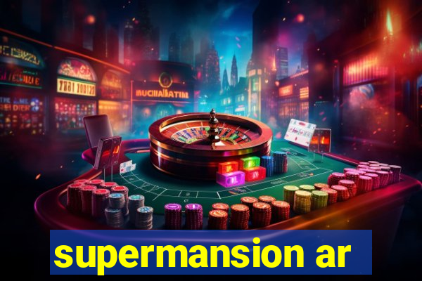 supermansion ar