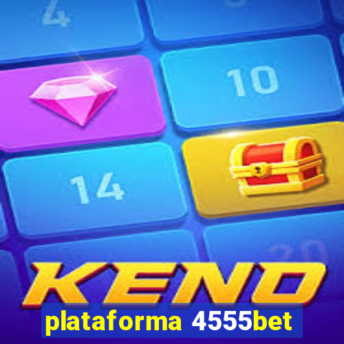 plataforma 4555bet