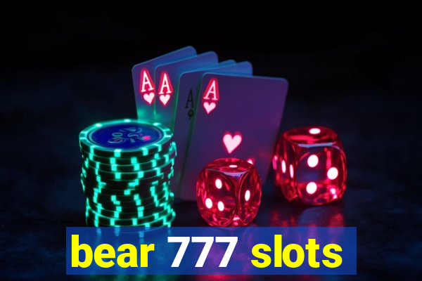 bear 777 slots