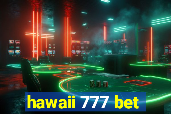 hawaii 777 bet