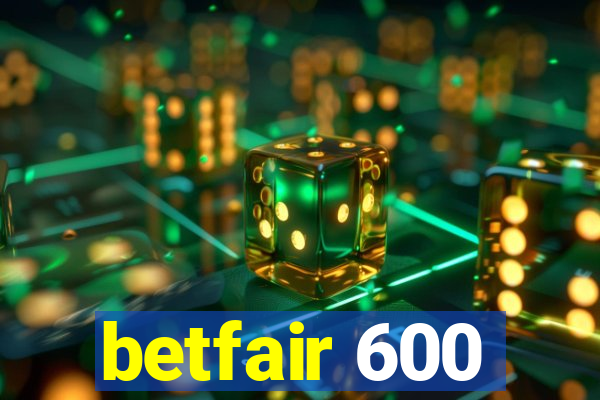 betfair 600