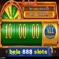 bela 888 slots