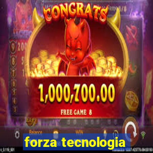 forza tecnologia