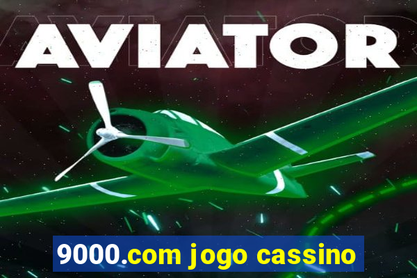 9000.com jogo cassino