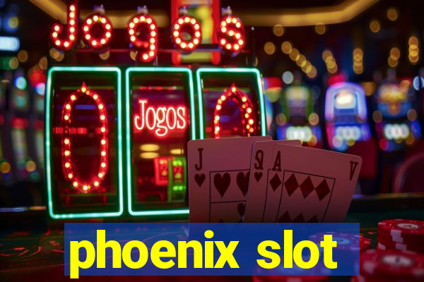 phoenix slot