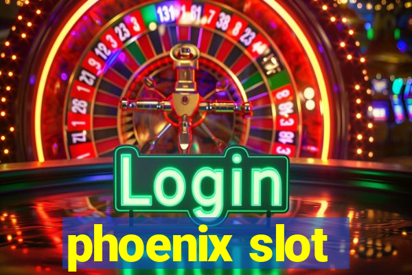 phoenix slot