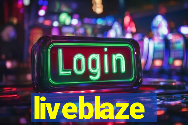 liveblaze