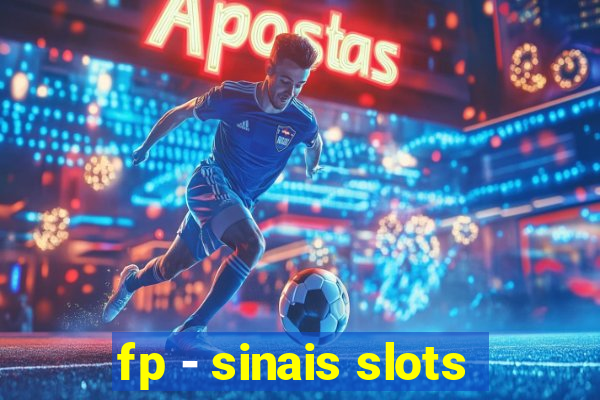 fp - sinais slots