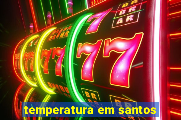 temperatura em santos