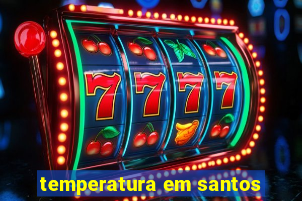 temperatura em santos