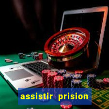 assistir prision break online