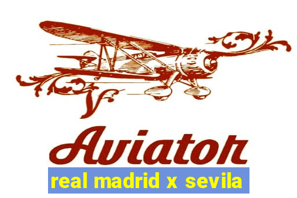 real madrid x sevila