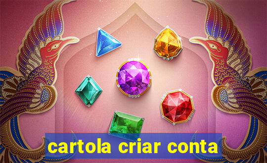 cartola criar conta