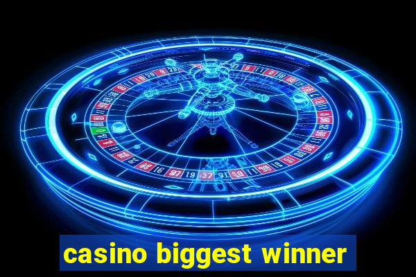 casino biggest winner