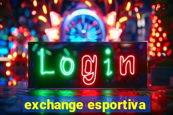 exchange esportiva