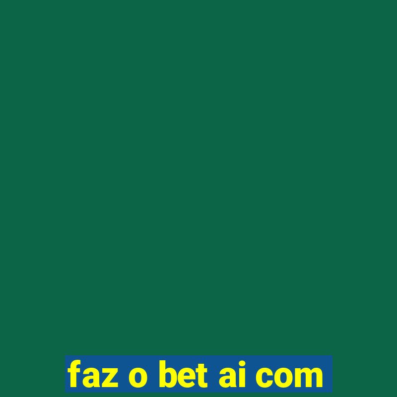 faz o bet ai com