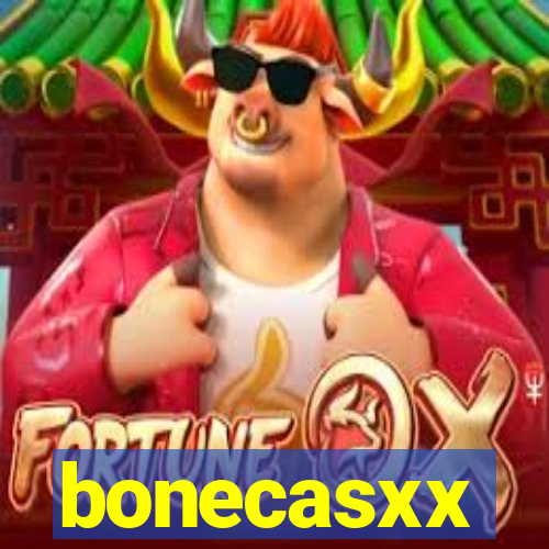 bonecasxx