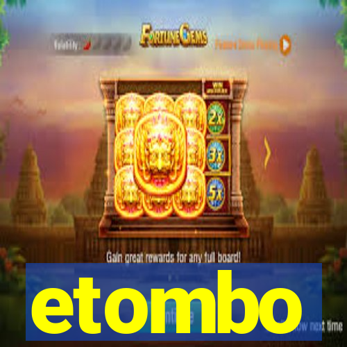 etombo