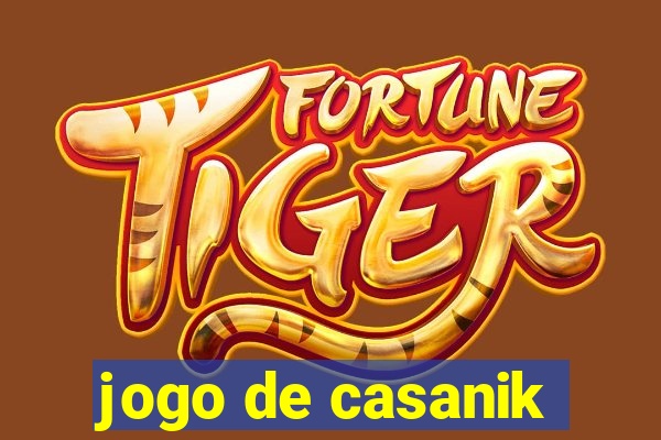 jogo de casanik