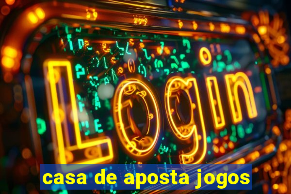 casa de aposta jogos