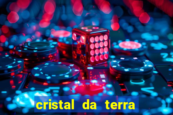 cristal da terra stardew valley