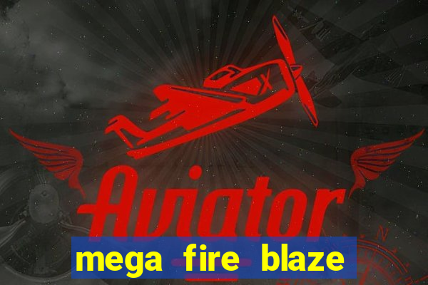 mega fire blaze roulette demo