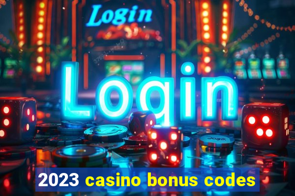 2023 casino bonus codes