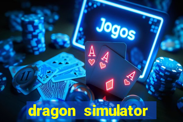 dragon simulator unblocked 76