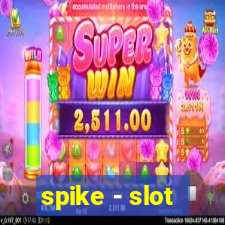 spike - slot