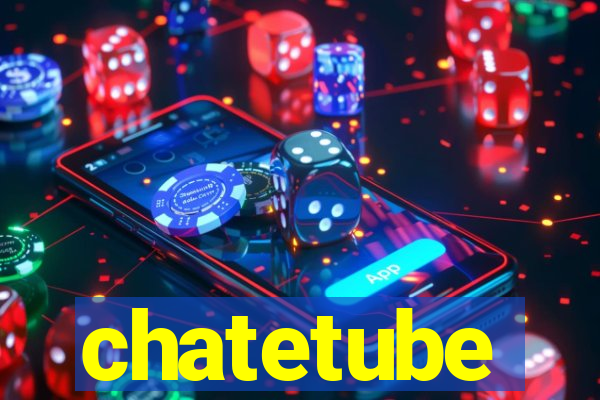 chatetube