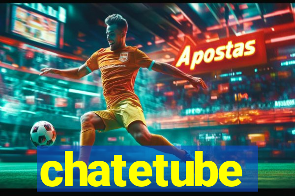 chatetube