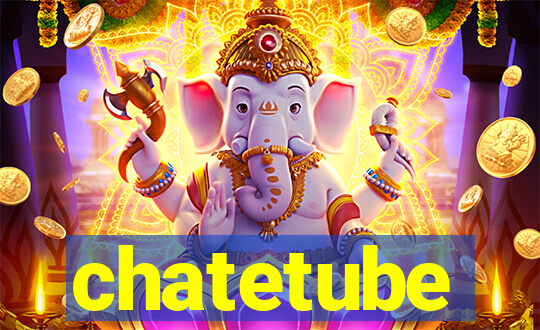 chatetube