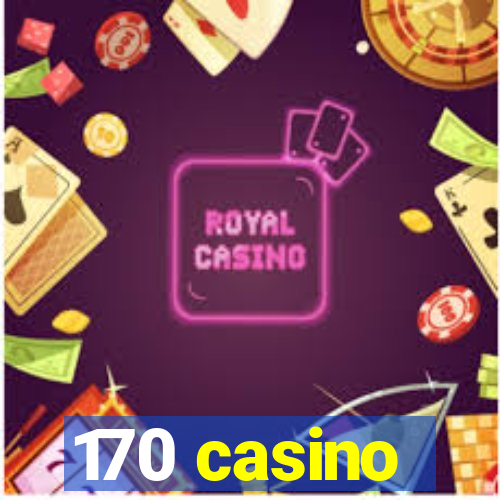 170 casino