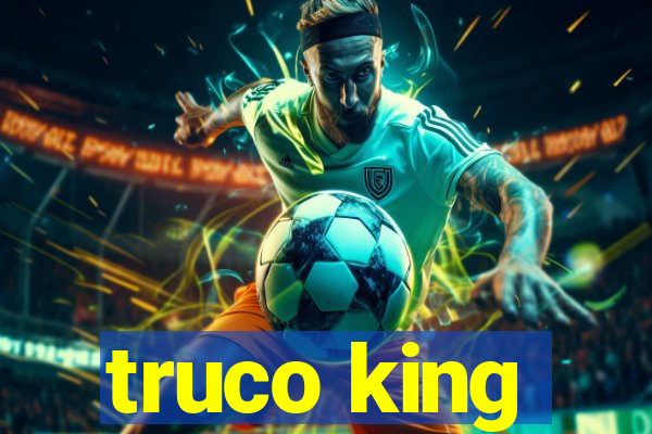 truco king