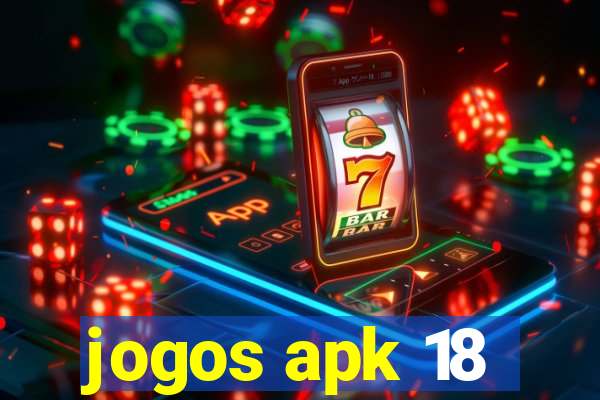 jogos apk 18