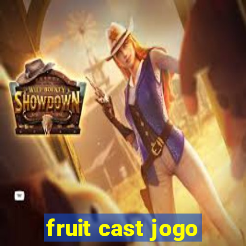 fruit cast jogo