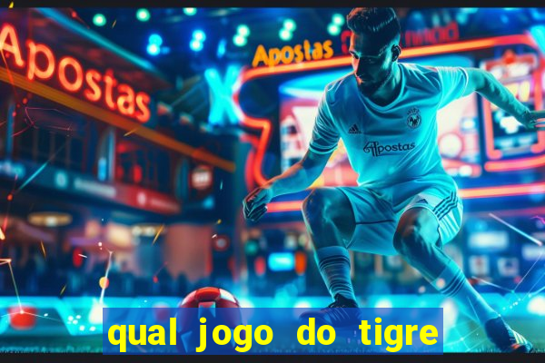 qual jogo do tigre que realmente paga