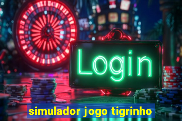 simulador jogo tigrinho