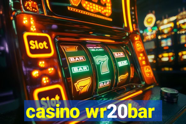 casino wr20bar