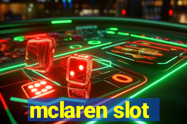 mclaren slot