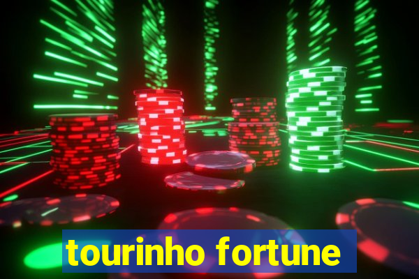 tourinho fortune