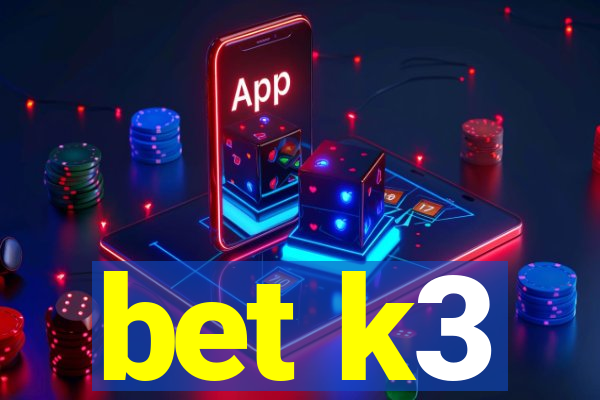 bet k3