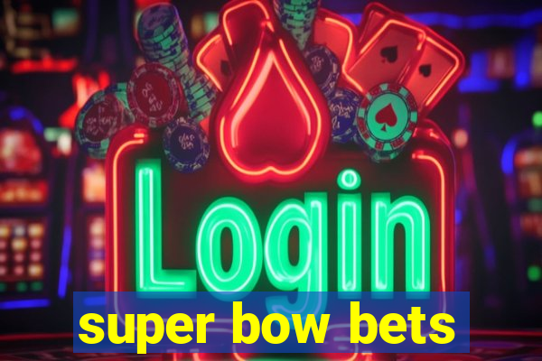 super bow bets