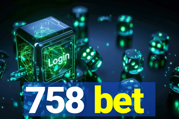 758 bet