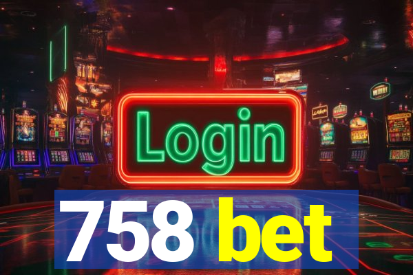 758 bet