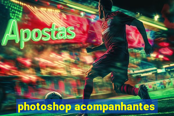 photoshop acompanhantes