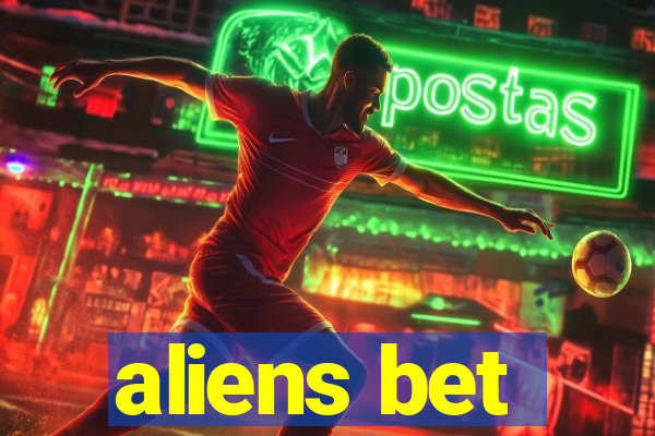 aliens bet