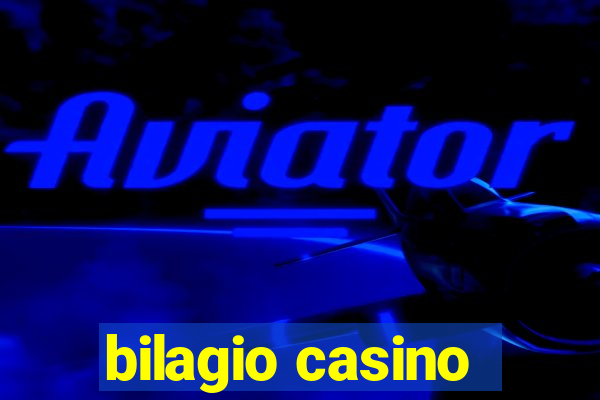 bilagio casino