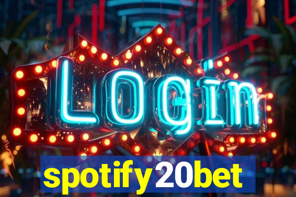 spotify20bet