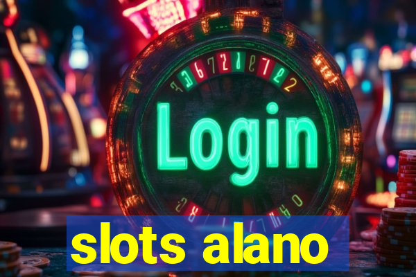 slots alano